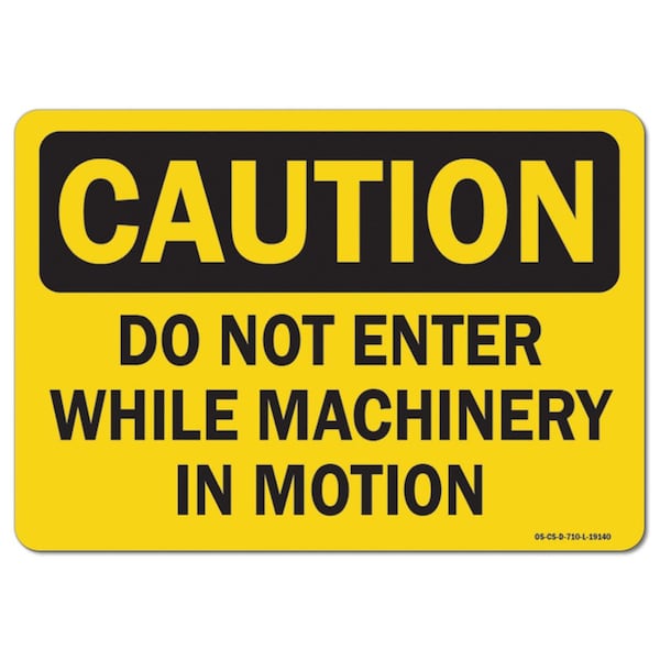 OSHA, 3.5" Height, 5" Width, 3.5" H, 5" W, Landscape, PK10, Do Not Enter While Machinery In Motion